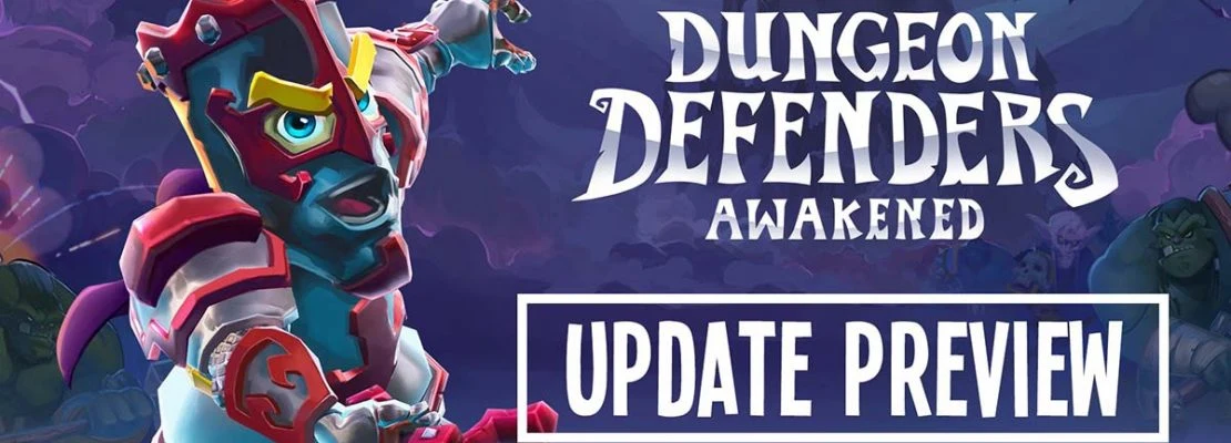 Dungeon Defenders: Awakened Update Preview artwork with an armored hero and the game title